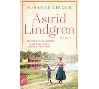 Susanne Lieder Astrid Lindgren: Ihr Leben ist voller Kindheit, in de (Tascabile)