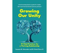 Susanne M Alexander W Grant Peirce Growing Our Unity (Tascabile)