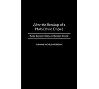 Susanne M. Birgerso After the Breakup of a Multi-Ethnic Empir (Copertina rigida)