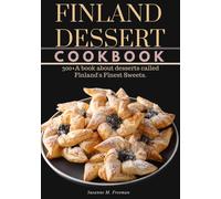 Susanne M Freeman Finland Dessert Cookbook (Tascabile)
