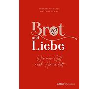 Susanne Niemeye Brot und Liebe: Wie man Gott nach Hause holt: (Copertina rigida)