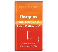 Susanne Niemeye Morgens halb zehn sieht Herr Müller rot: Eine (Copertina rigida)