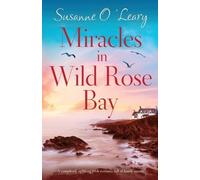 Susanne O'Leary Miracles in Wild Rose Bay (Tascabile) Sandy Cove