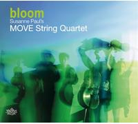 Susanne Paul'S Move String Quartet - Bloom