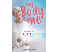 Susanne Ridolfi My Body and Me (Tascabile)