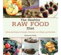 Susanne Roth The Healthy Raw Food Diet (Copertina rigida)