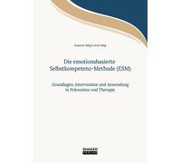 Susanne Salig A Die emotionsbasierte Selbstkompetenz-Methode (ESM): (Tascabile)