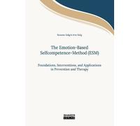 Susanne Salig Arne Sali The Emotion-Based Selfcompetence-Method (ESM (Tascabile)