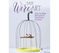 Susanne Schaadt Easy Wire Art (Tascabile)