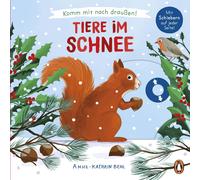 Susanne Schiefe Komm mit nach draußen - Tiere im Schnee: Pap (Copertina rigida)