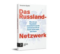 Susanne Spahn Das Russland-Netzwerk: Wie ich zur Russland-Ver (Copertina rigida)