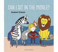 Susanne Strasser Can I Sit in the Middle? (Libro di cartone)