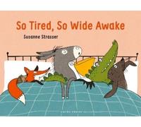 Susanne Strasser So Tired, So Wide Awake (Libro di cartone)