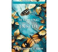 Susanne T Eden Healing From the Inside (Tascabile)
