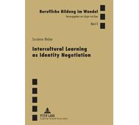 Susanne Weber Intercultural Learning as Identity Negotiation (Tascabile)