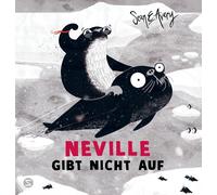 Susanne Weber S Neville gibt nicht auf: Ein Mutmachbuch der a (Copertina rigida)