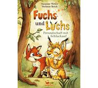 Susanne Weber Stefani Fuchs und Luchs - Freundschaft mit Sch (Copertina rigida)