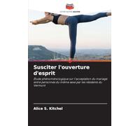 Susciter l'ouverture d'esprit: Étude phénoménologique sur l'acceptation du mariage entre personnes du même sexe par les résidents du Vermont