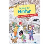Suse Klein Bibi Hech So klingt der Winter: Die Jahreszeiten in der Ki (Brochure)