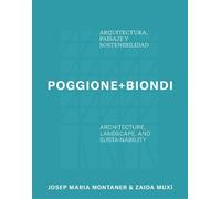 Susel Biondi Rene Poggione+Biondi: Architecture, Landscape and Susta (Tascabile)
