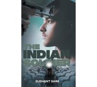 Sushant Saini The Indian Soldier (Tascabile)