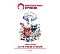 Sushi, cuore e cenere