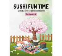 Sushi Fun Time: Adorable Sushi Coloring Book for kids