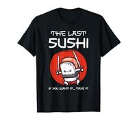 Sushi Last Piece Samurai Funny Foodie Humor Design Maglietta