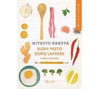 Sushi misto dopo l'amore e altri racconti