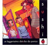 Sushi - Un Leggerissimo Disturbo