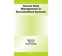 Sushil Jajodia Secure Data Management in Decentralized System (Copertina rigida)