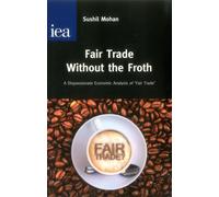 Sushil Mohan Fair Trade without the Froth (Tascabile)