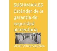 SUSHIMAN.ES Estándar de la garantía de seguridad alimentaria