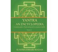 Sushma Johari Madan Yantra - An Encyclopedia - Volume 4 (Tascabile)
