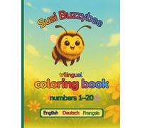 Susi Buzzybee numbers 1-20 English/German/French: trilingual coloring book