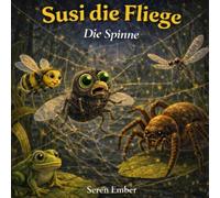 Susi die Fliege: Die Spinne