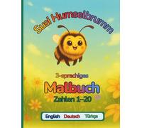 Susi Humselbrumm, Zahlen 1-20 Englisch/Deutsch/Türkisch: 3-sprachiges Malbuch