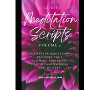 Susi McWilliam 35 Meditation Scripts Volume 2: Scripts for Meditatio (Tascabile)