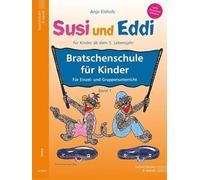 Susi und Eddi: Bratschenschule für Kinder: Für Einzel- und Gruppenunterricht