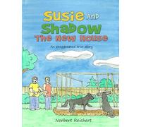 Susie and Shadow: The New House