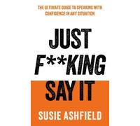 Susie Ashfield Just Fking Say It (Copertina rigida)