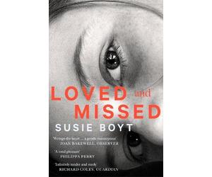 Susie Boyt Loved and Missed (Tascabile)