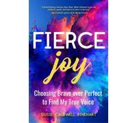 Susie Caldwell Rinehart Fierce Joy (Tascabile)