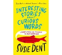 Susie Dent Interesting Stories about Curious Words (Copertina rigida)