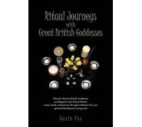 Susie Fox Ritual Journeys with Great British Goddesses (Tascabile)
