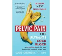 Susie Gronski Pelvic Pain The Ultimate Cock Block (Tascabile)