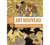 Susie Hodge Art Nouveau (Tascabile) 50 You Should Know