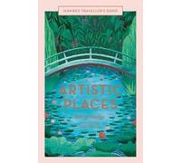 Susie Hodge Artistic Places (Copertina rigida) Inspired Traveller's Guides