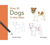 Susie Hodge Draw 30: Dogs (Copertina rigida) Draw 30