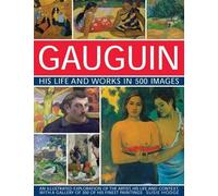 Susie Hodge Gauguin His Life and Works in 500 Images (Copertina rigida)